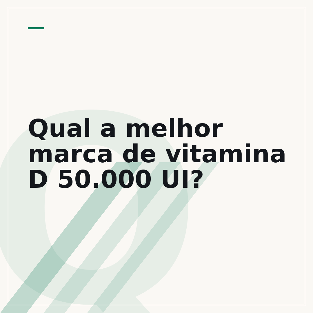 Qual a melhor marca de vitamina D 50.000 UI?