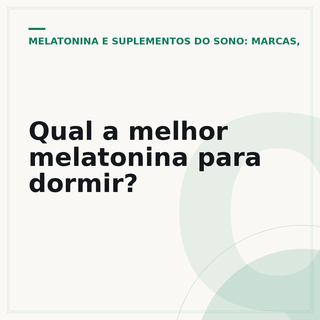Qual a melhor melatonina para dormir?