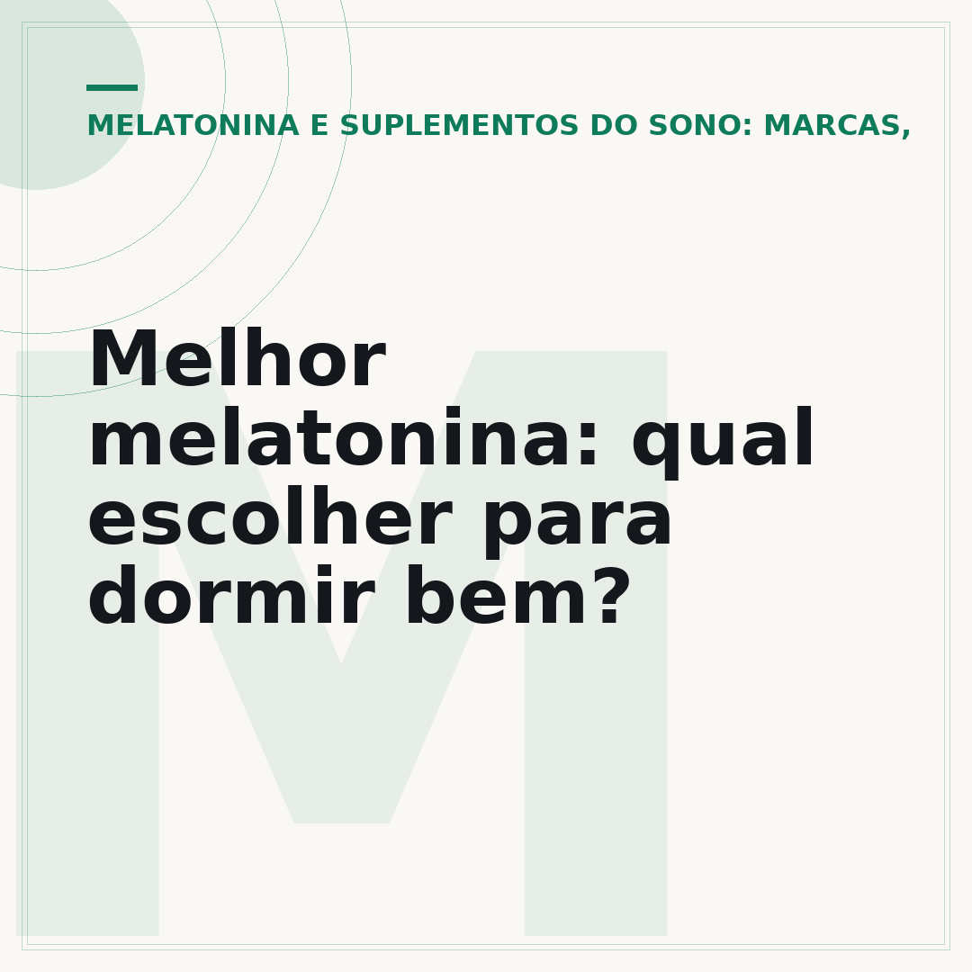 Melhor melatonina: qual escolher para dormir bem?