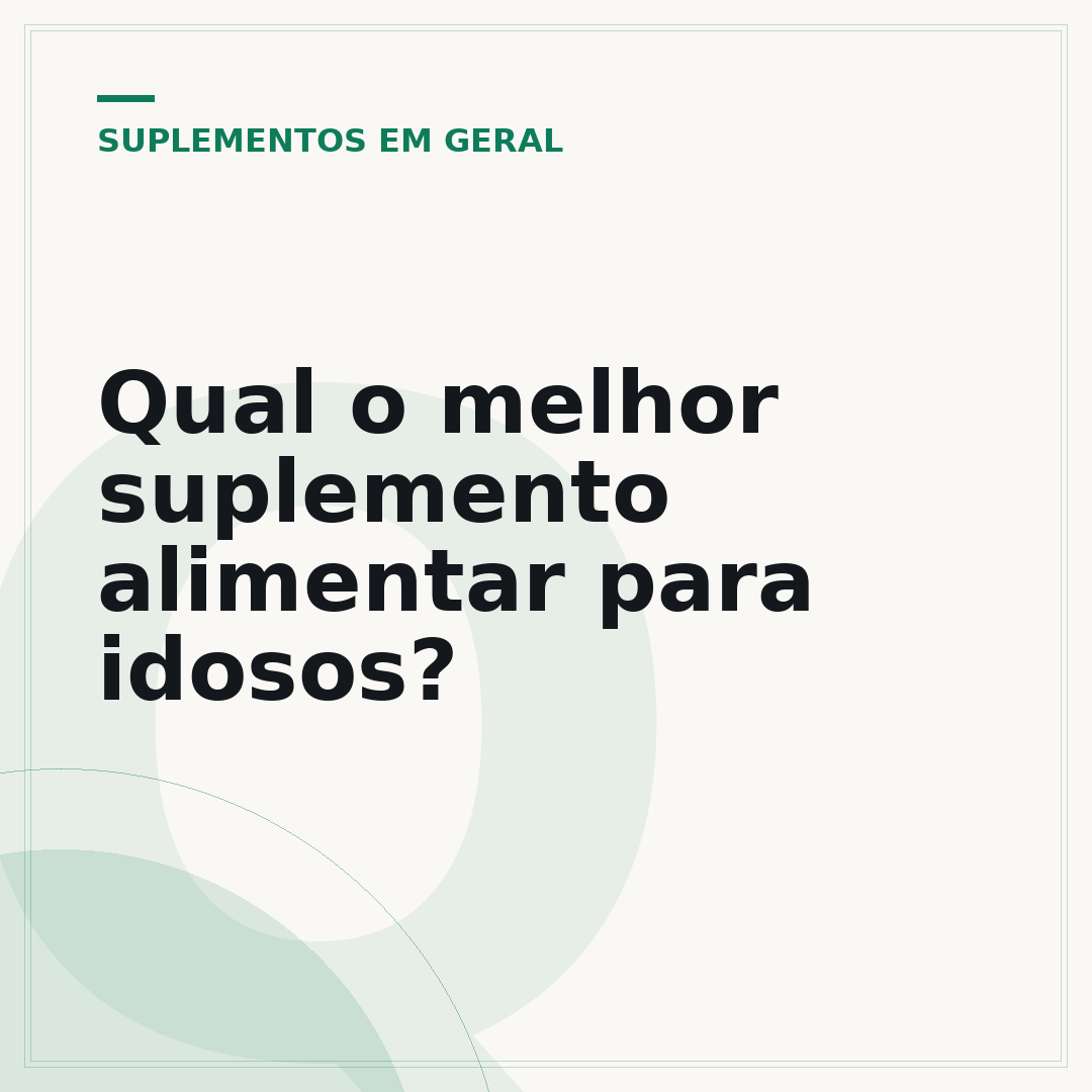 Qual o melhor suplemento alimentar para idosos?