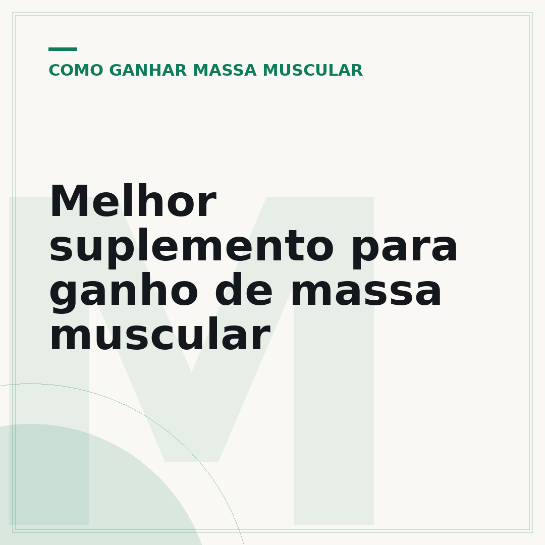 Melhor suplemento para ganho de massa muscular