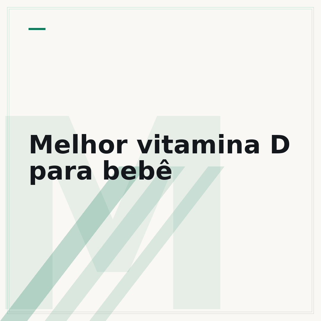 Melhor vitamina D para bebê