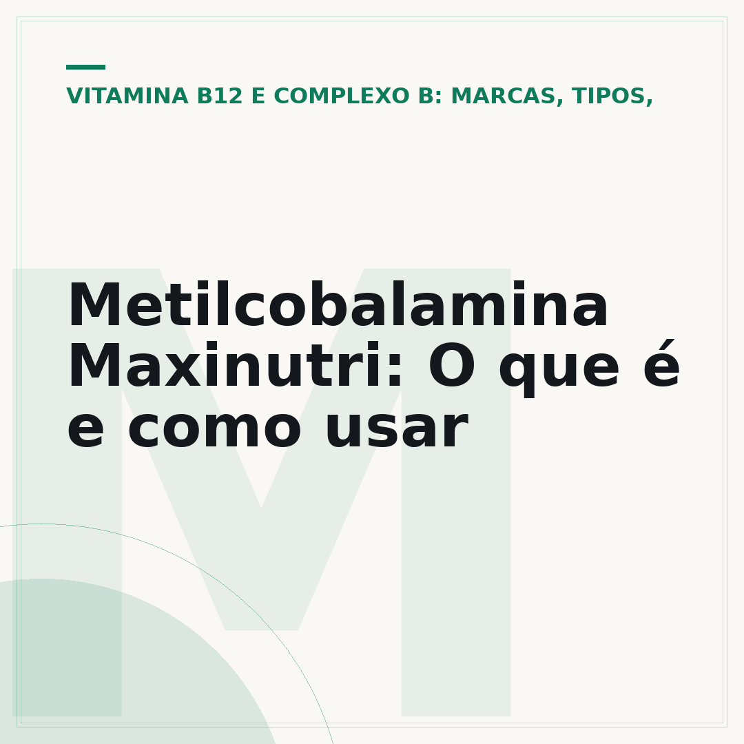 Metilcobalamina Maxinutri: O que é e como usar