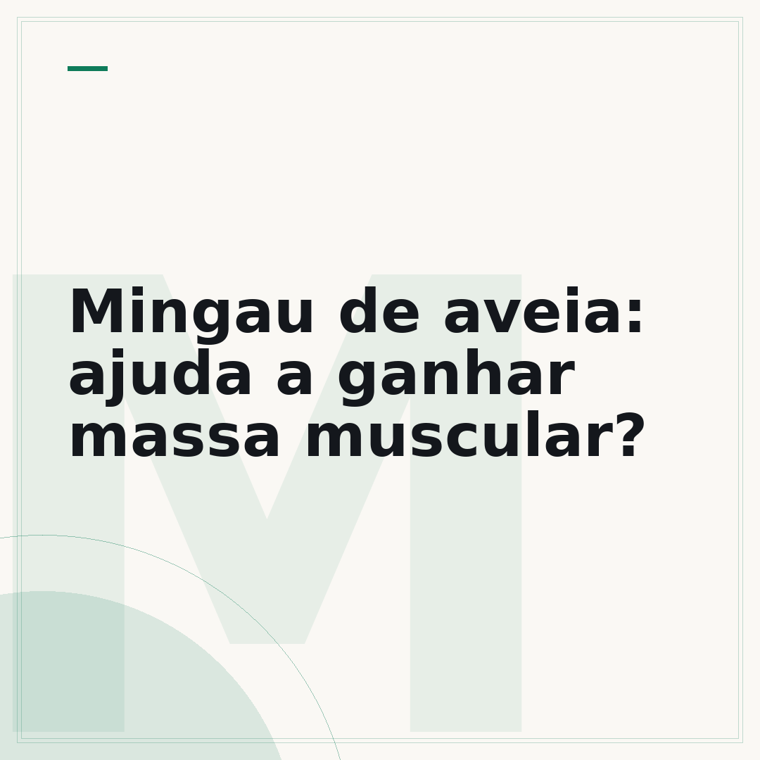 Mingau de aveia: ajuda a ganhar massa muscular?