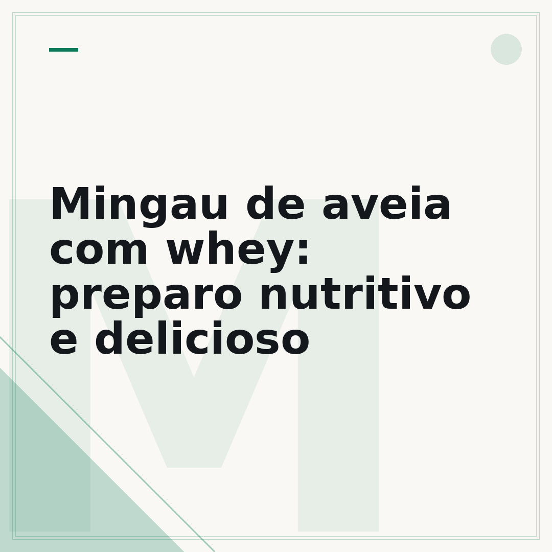 Mingau de aveia com whey: preparo nutritivo e delicioso