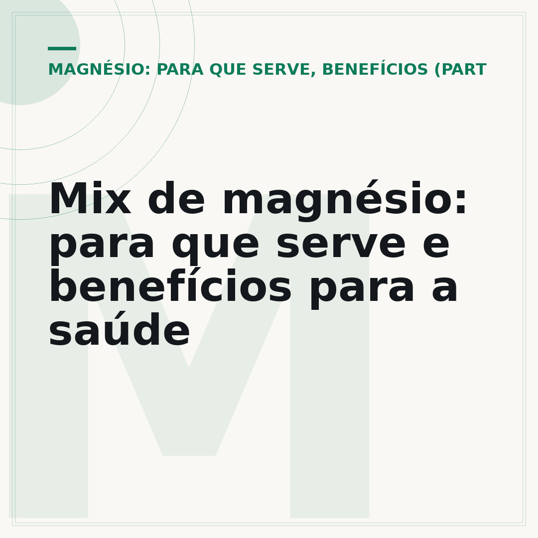 Mix de magnésio: para que serve e benefícios para a saúde