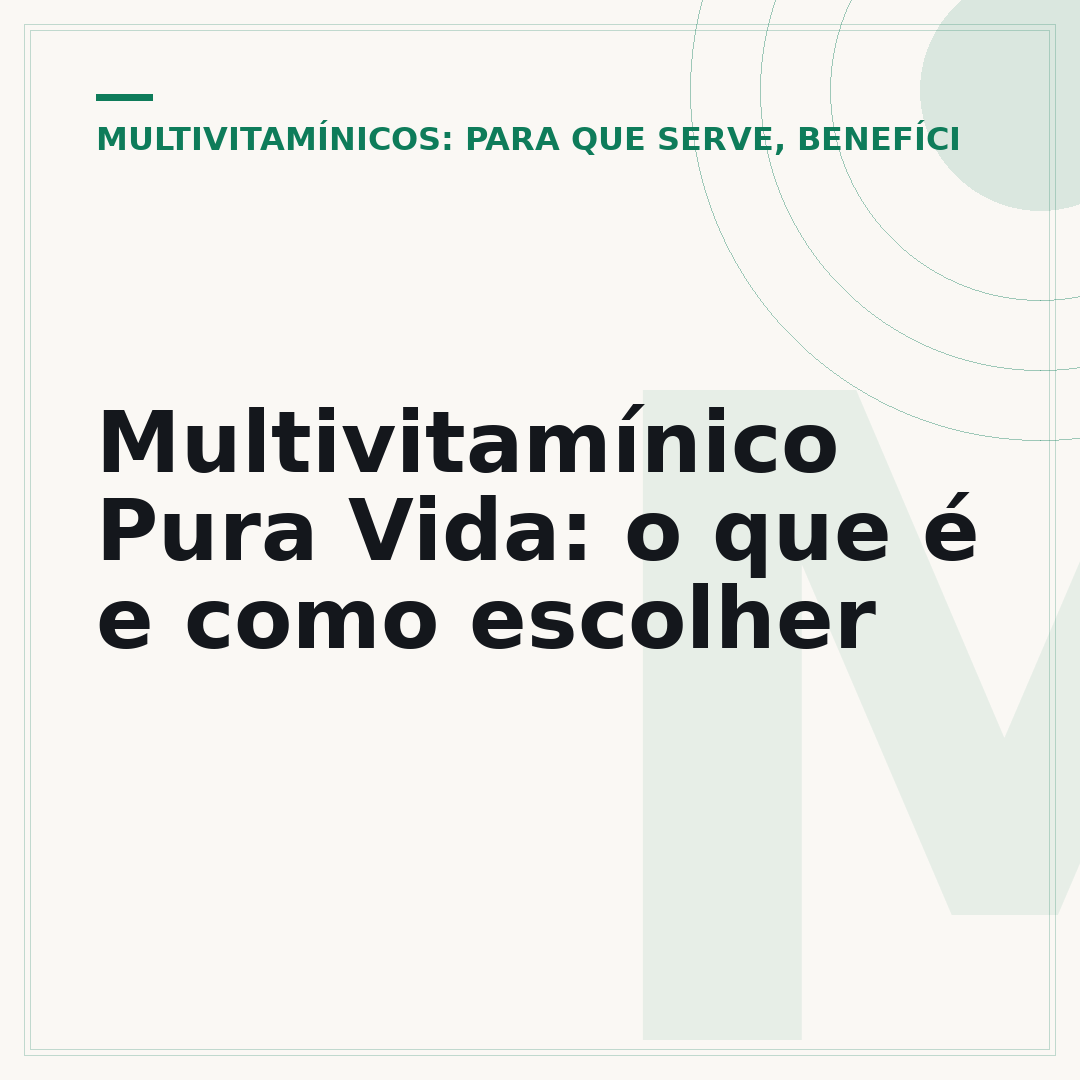 Multivitamínico Pura Vida: o que é e como escolher