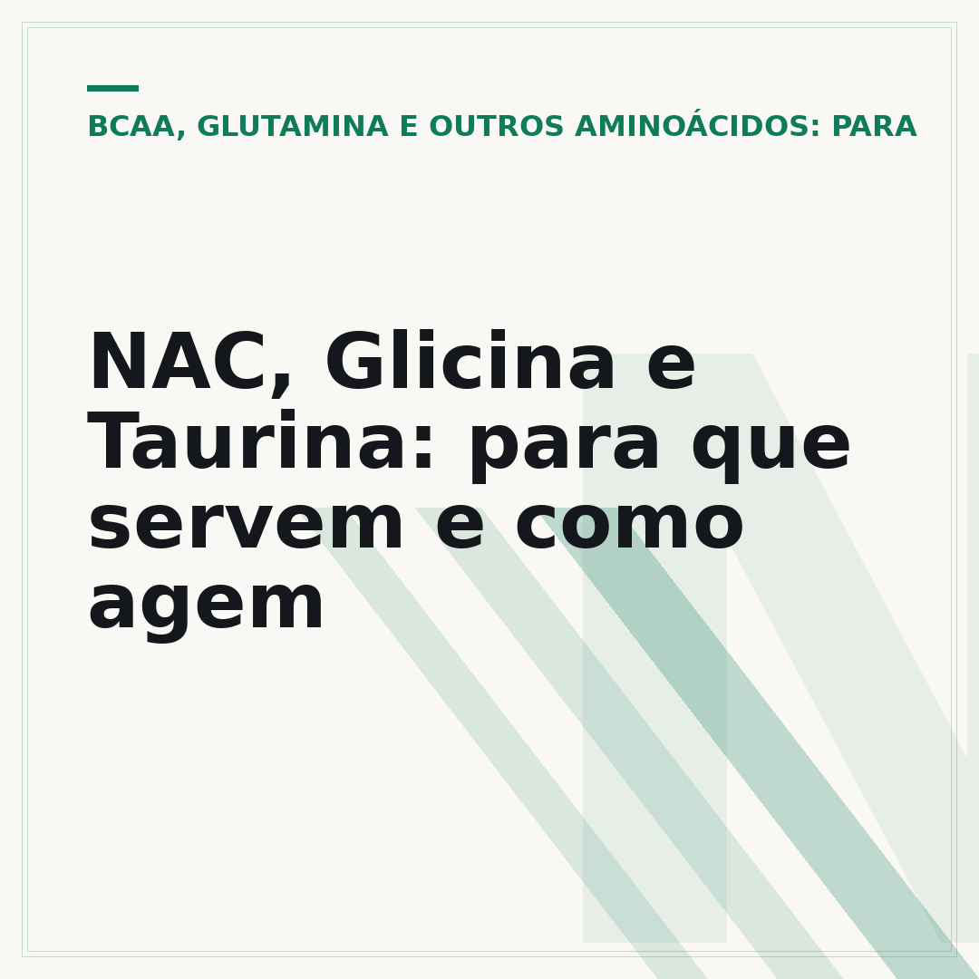 NAC, Glicina e Taurina: para que servem e como agem