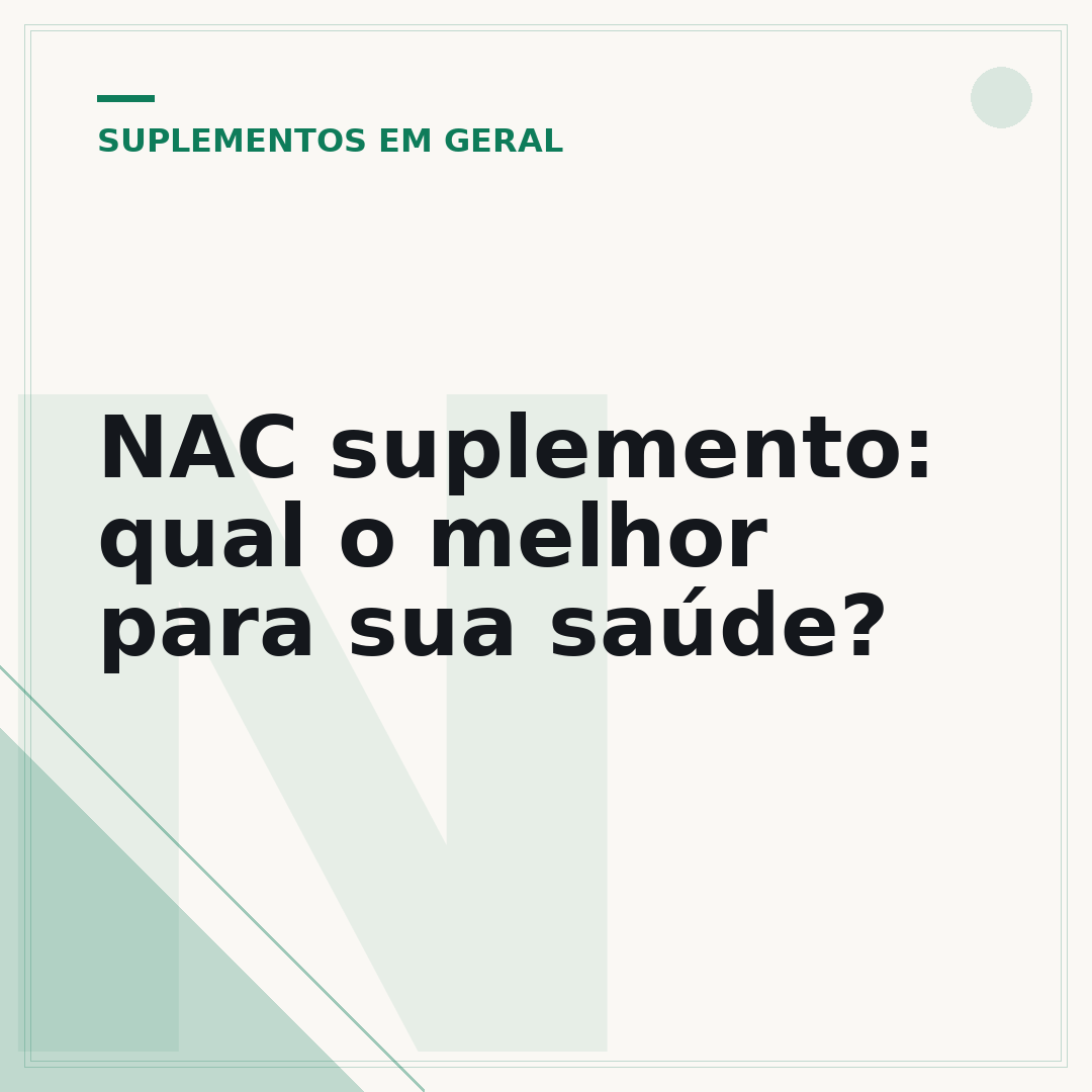 NAC suplemento: qual o melhor para sua saúde?