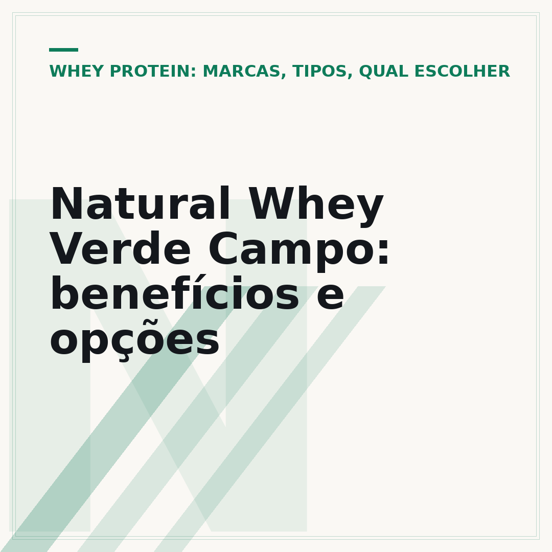 Natural Whey Verde Campo: benefícios e opções