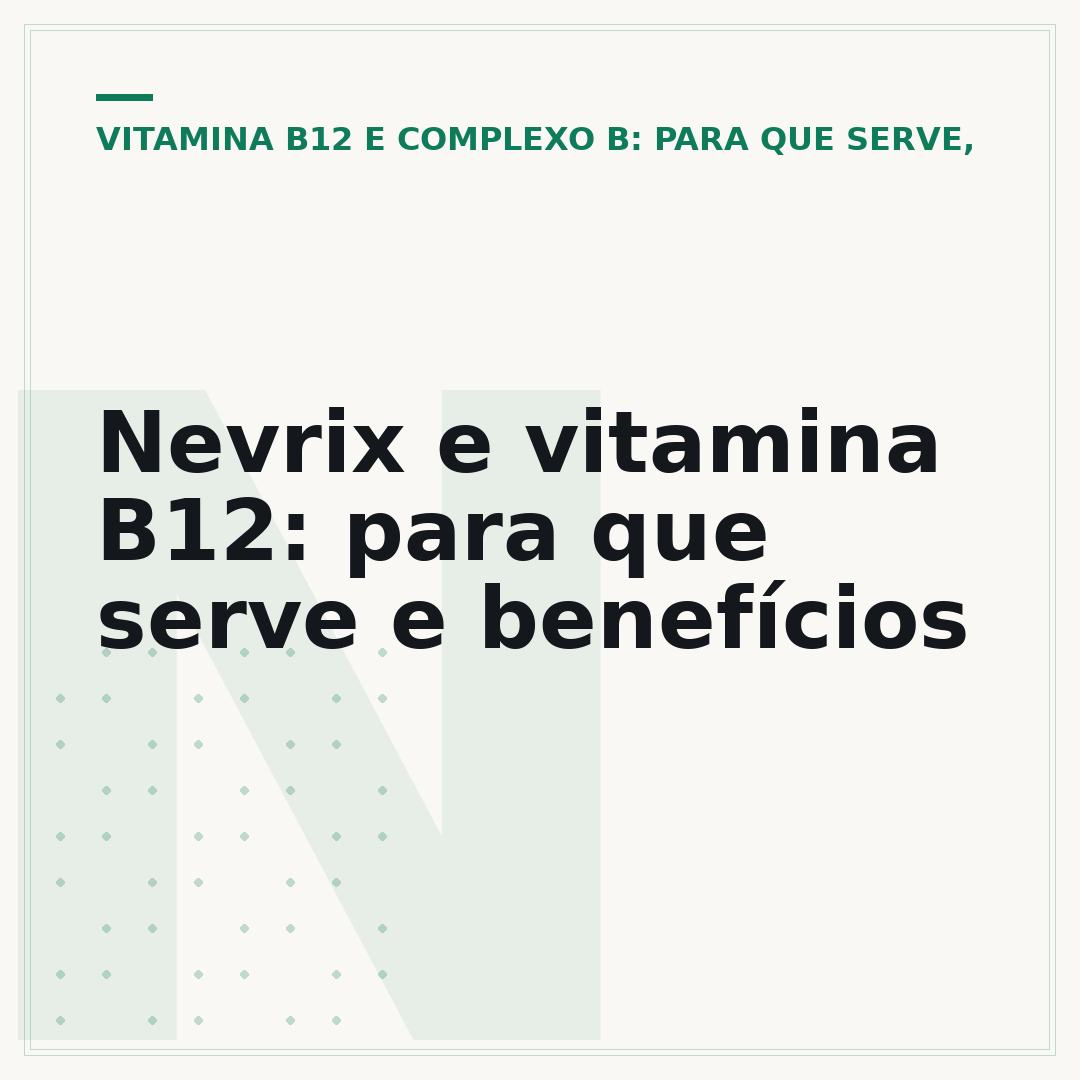 Nevrix e vitamina B12: para que serve e benefícios