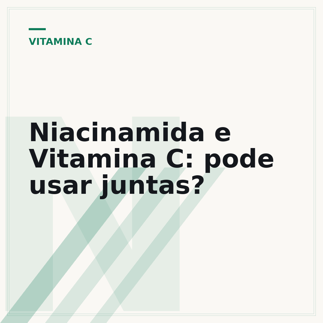 Niacinamida e Vitamina C: pode usar juntas?