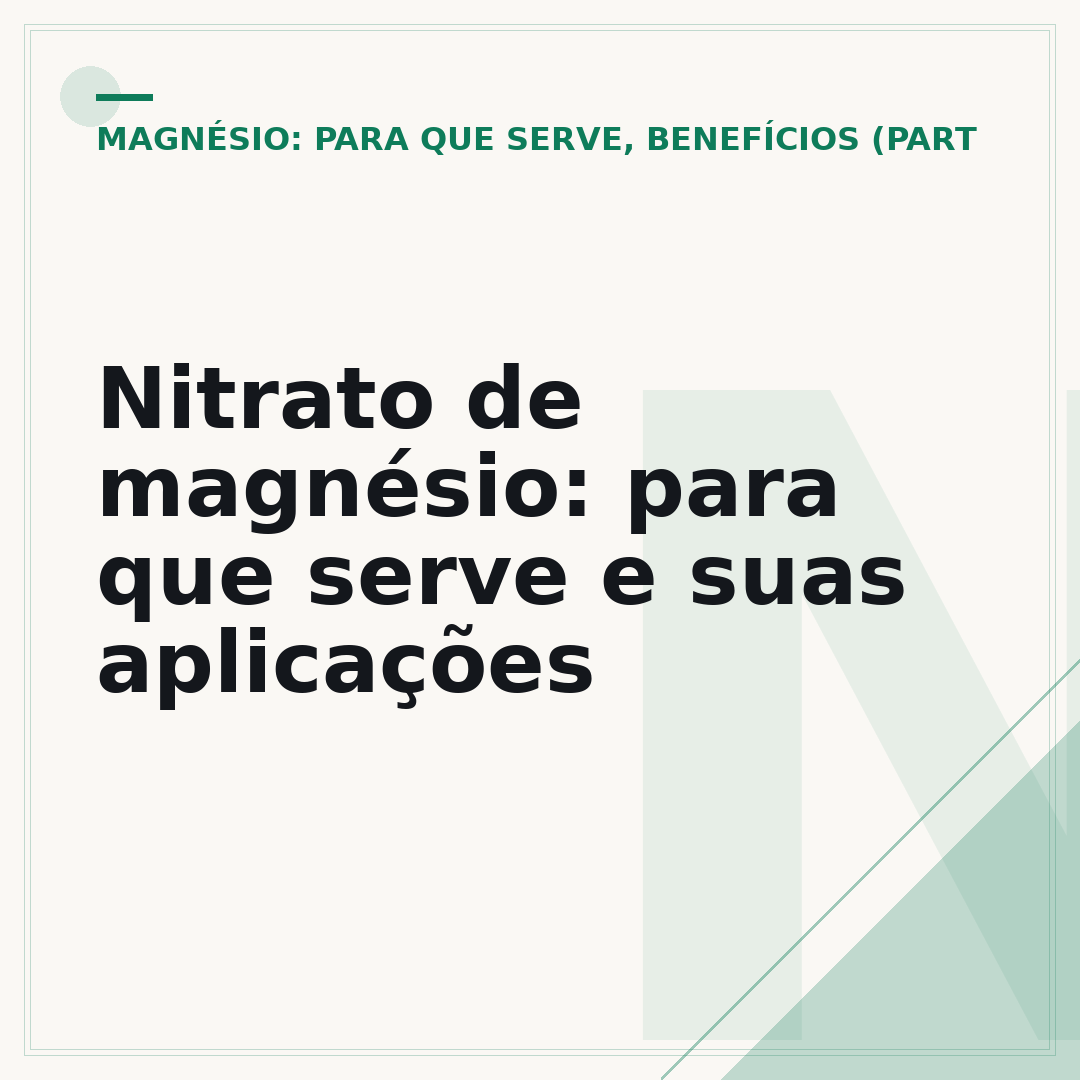 Nitrato de magnésio: para que serve e suas aplicações