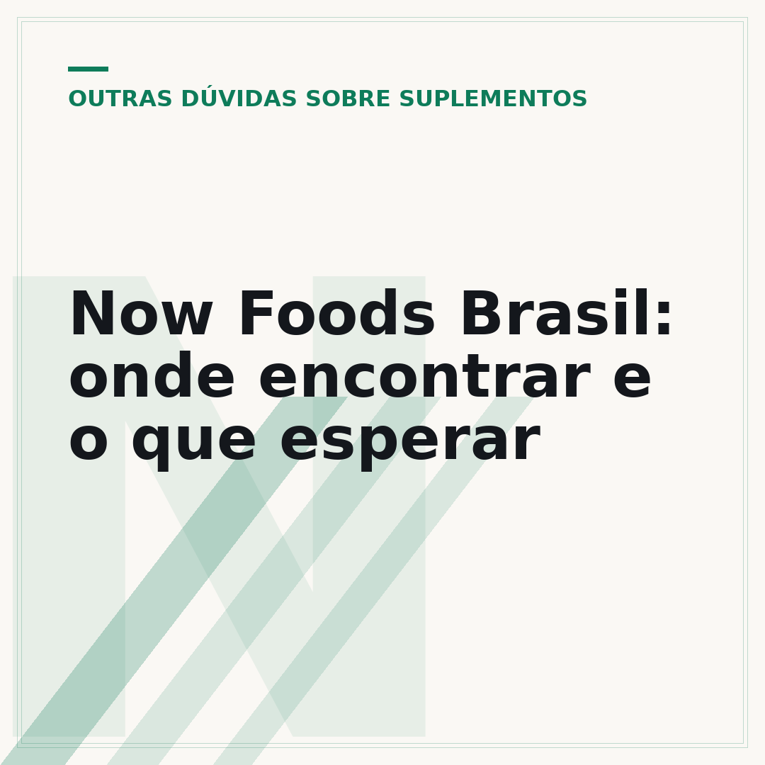 Now Foods Brasil: onde encontrar e o que esperar
