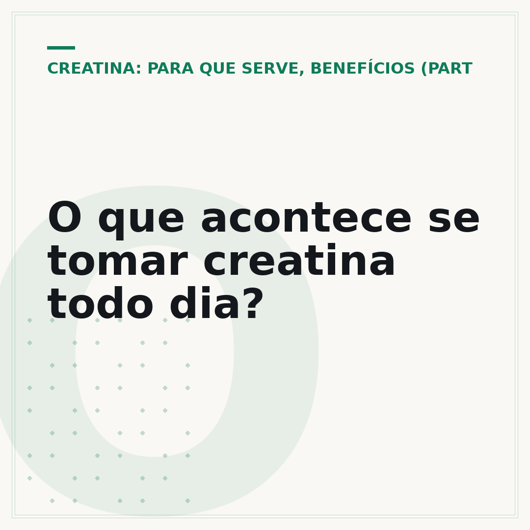 O que acontece se tomar creatina todo dia?