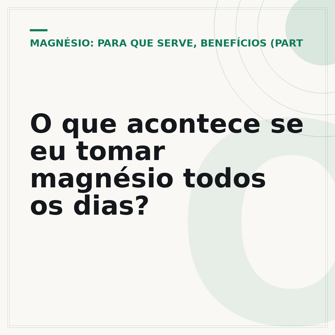 O que acontece se eu tomar magnésio todos os dias?