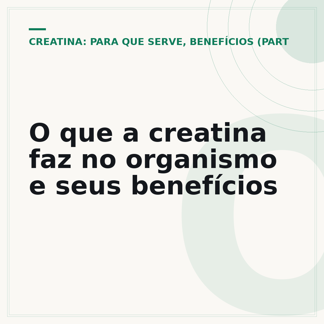 O que a creatina faz no organismo e seus benefícios