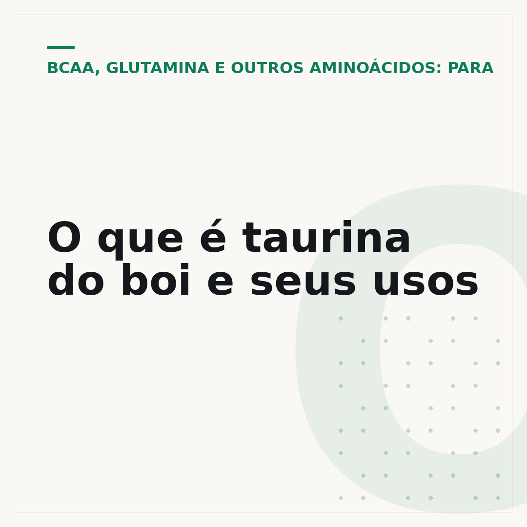 O que é taurina do boi e seus usos