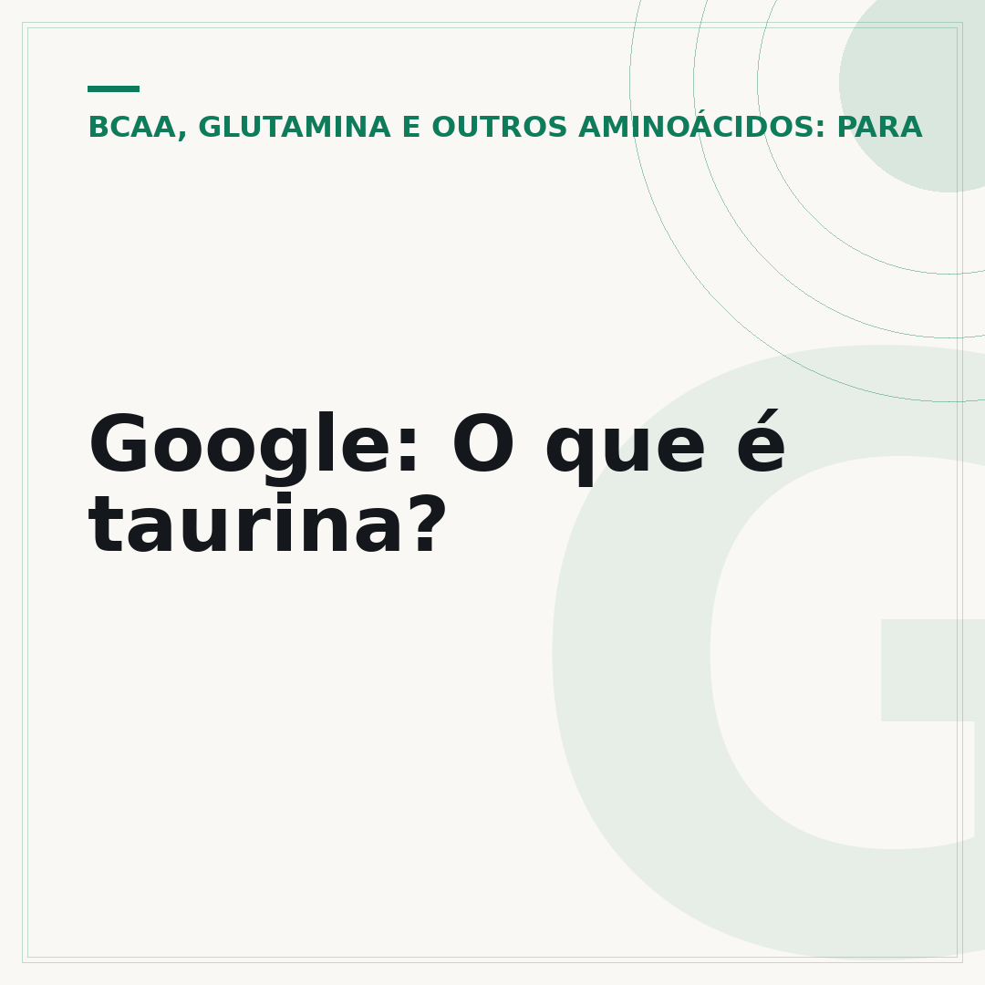 Google: O que é taurina?
