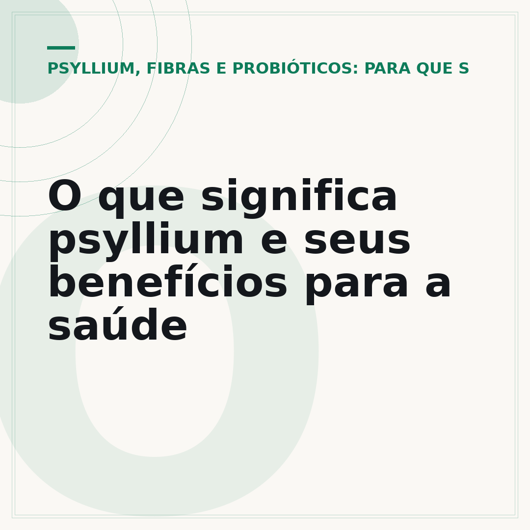 O que significa psyllium e seus benefícios para a saúde