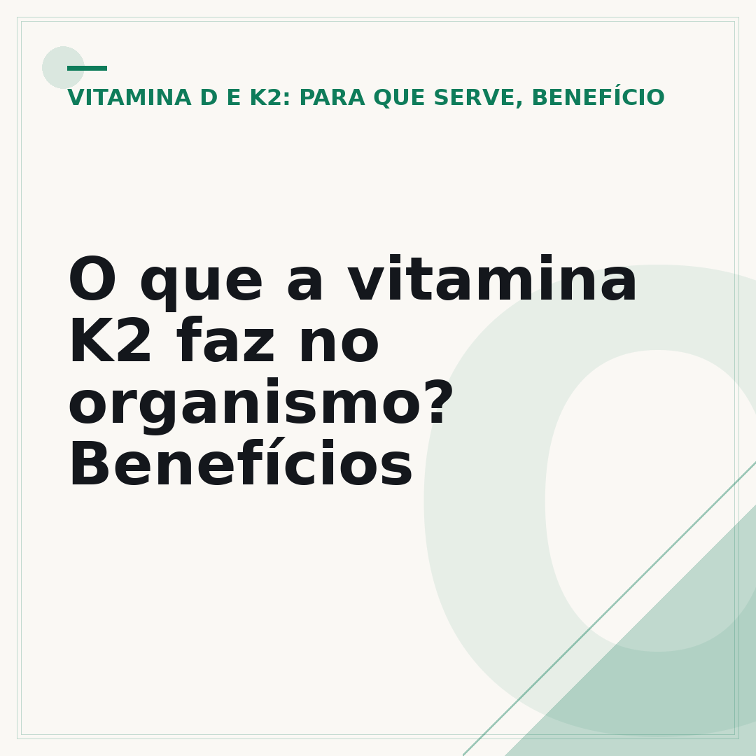 O que a vitamina K2 faz no organismo? Benefícios
