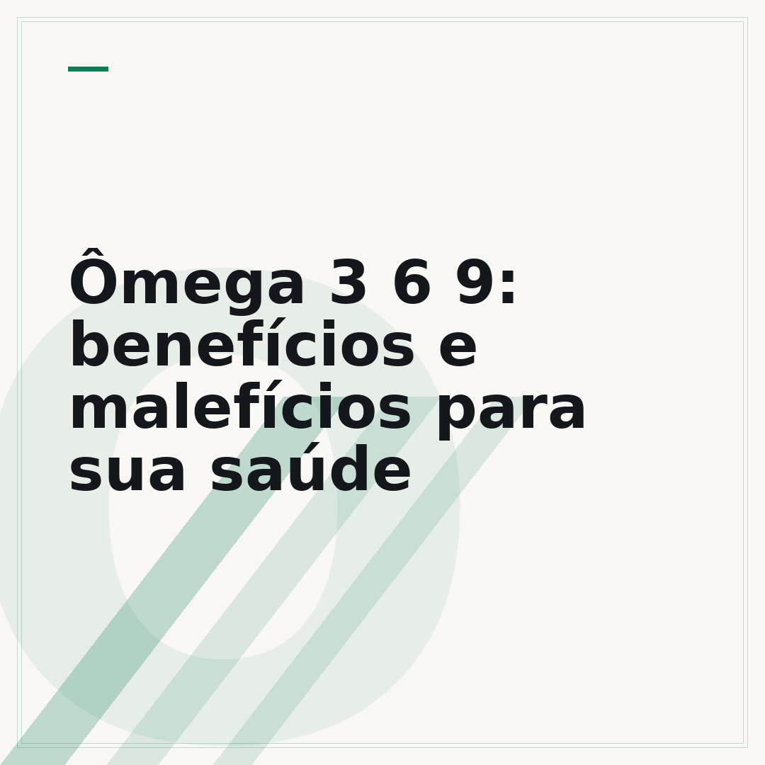Ômega 3 6 9: benefícios e malefícios para sua saúde