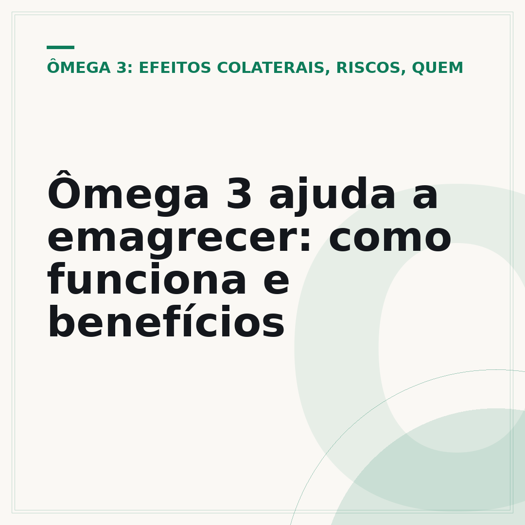 Ômega 3 ajuda a emagrecer: como funciona e benefícios