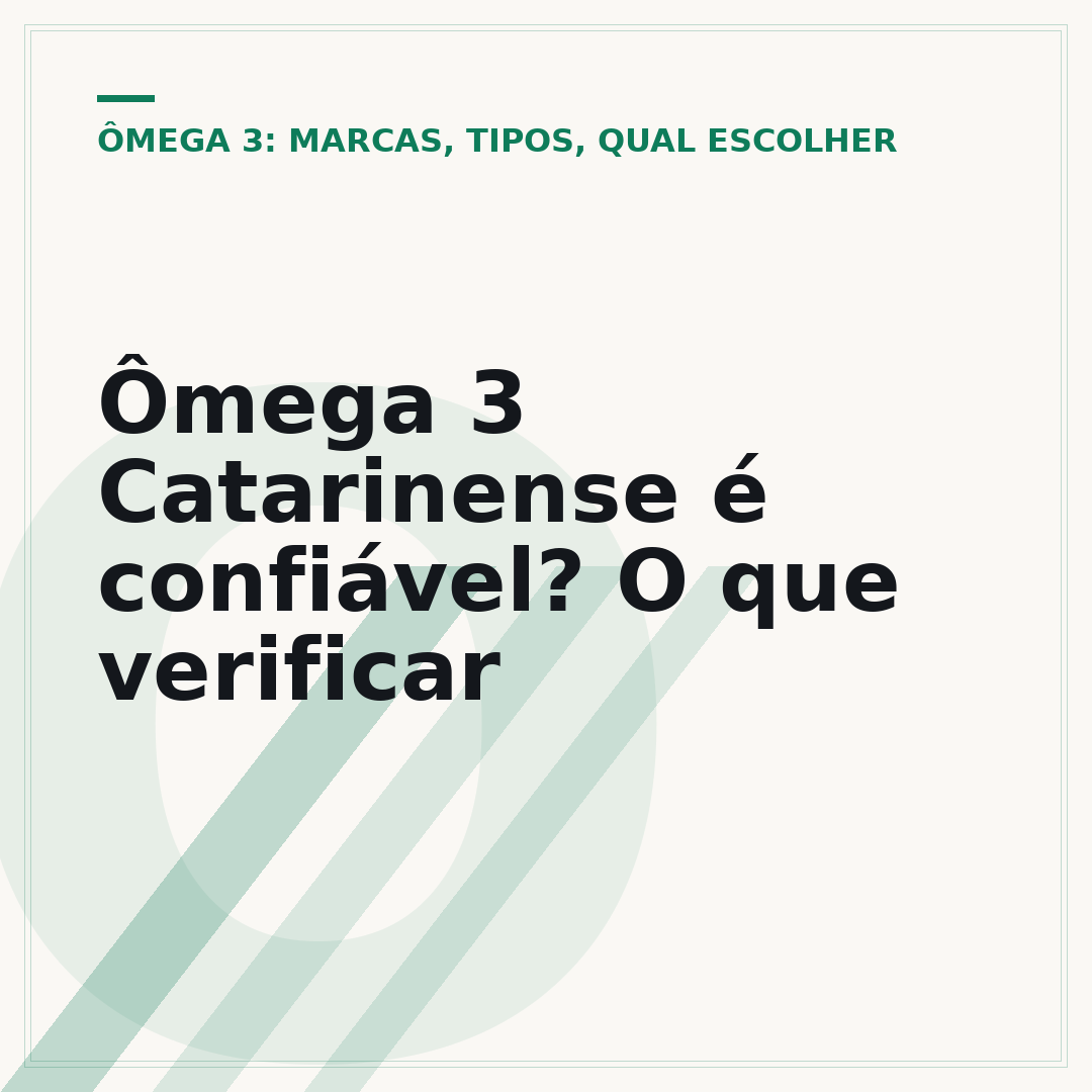 Ômega 3 Catarinense é confiável? O que verificar
