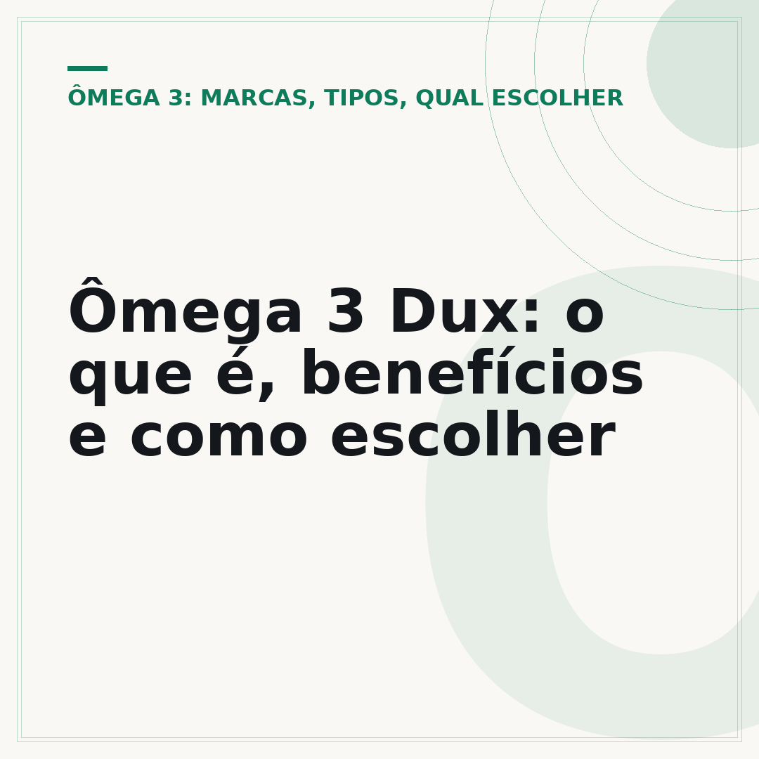 Ômega 3 Dux: o que é, benefícios e como escolher