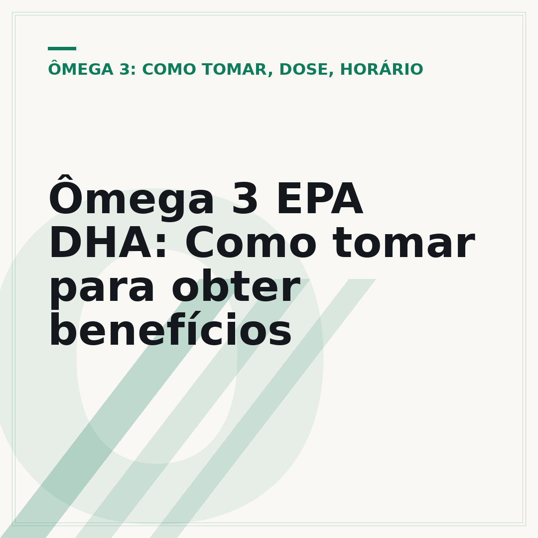 Ômega 3 EPA DHA: Como tomar para obter benefícios