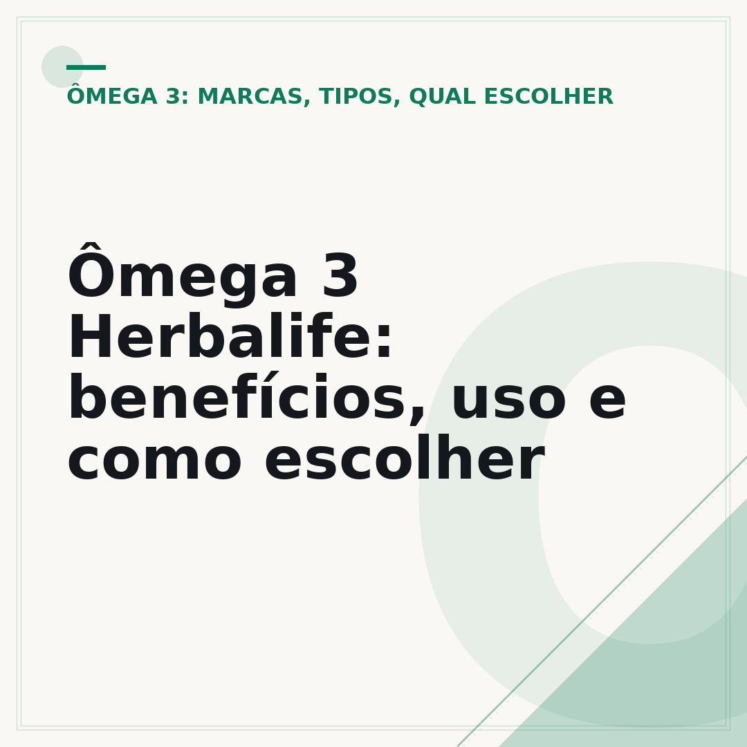 Ômega 3 Herbalife: benefícios, uso e como escolher