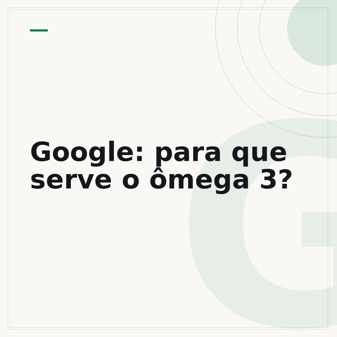 Google: para que serve o ômega 3?