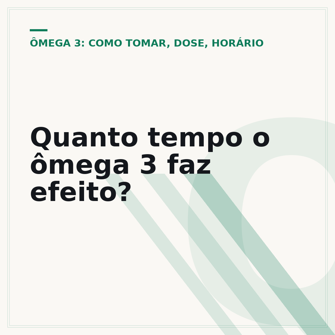 Quanto tempo o ômega 3 faz efeito?
