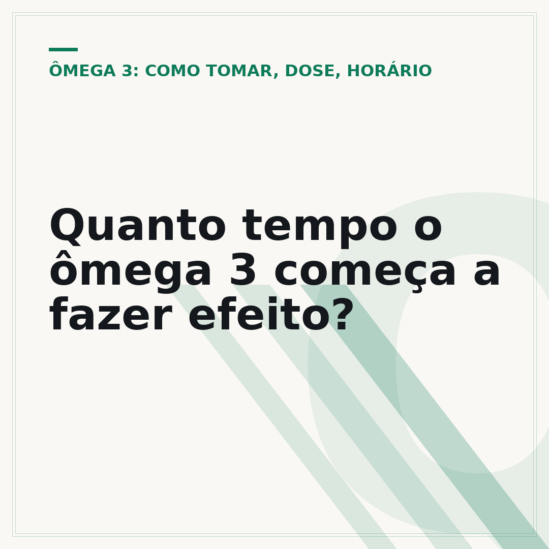 Quanto tempo o ômega 3 começa a fazer efeito?