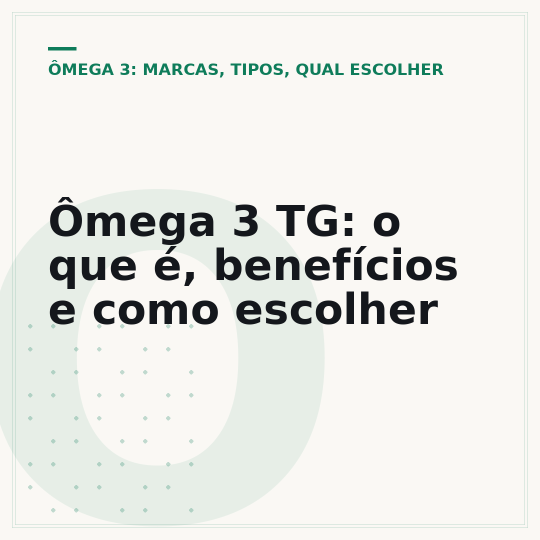Ômega 3 TG: o que é, benefícios e como escolher