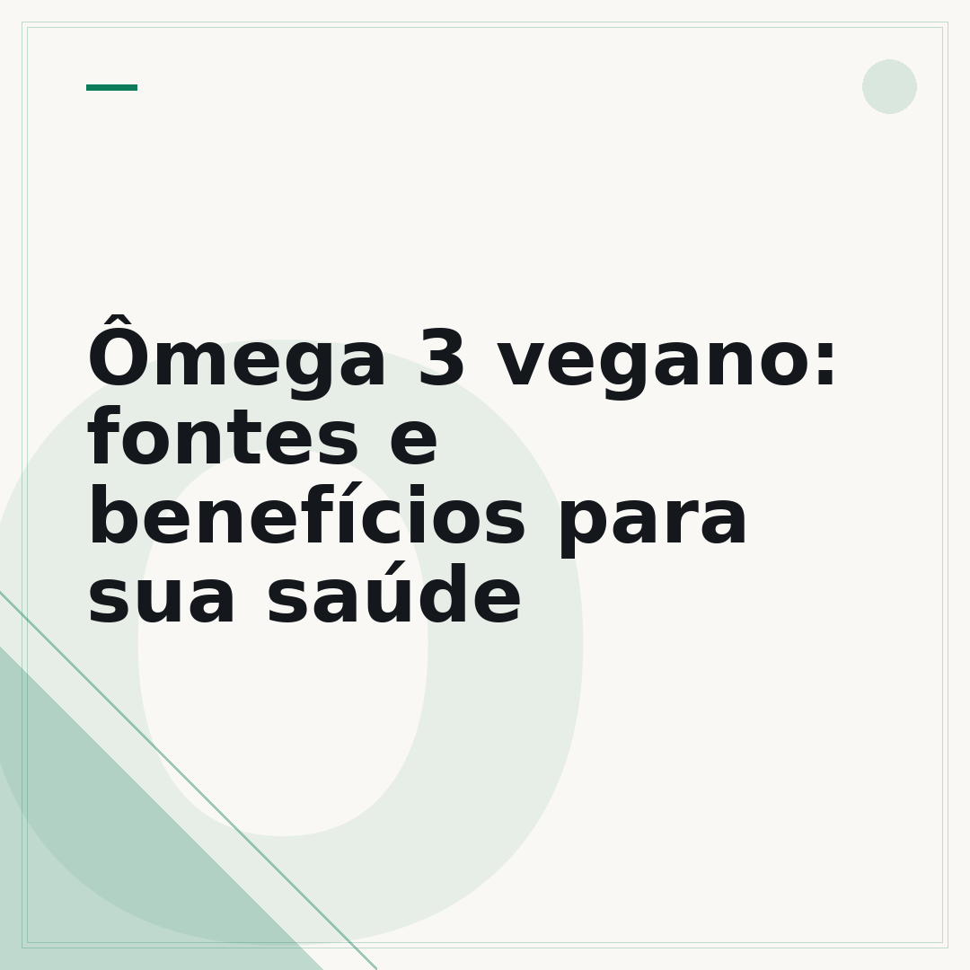 Ômega 3 vegano: fontes e benefícios para sua saúde