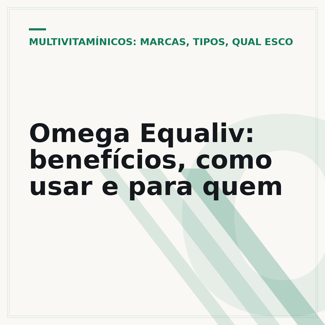Omega Equaliv: benefícios, como usar e para quem