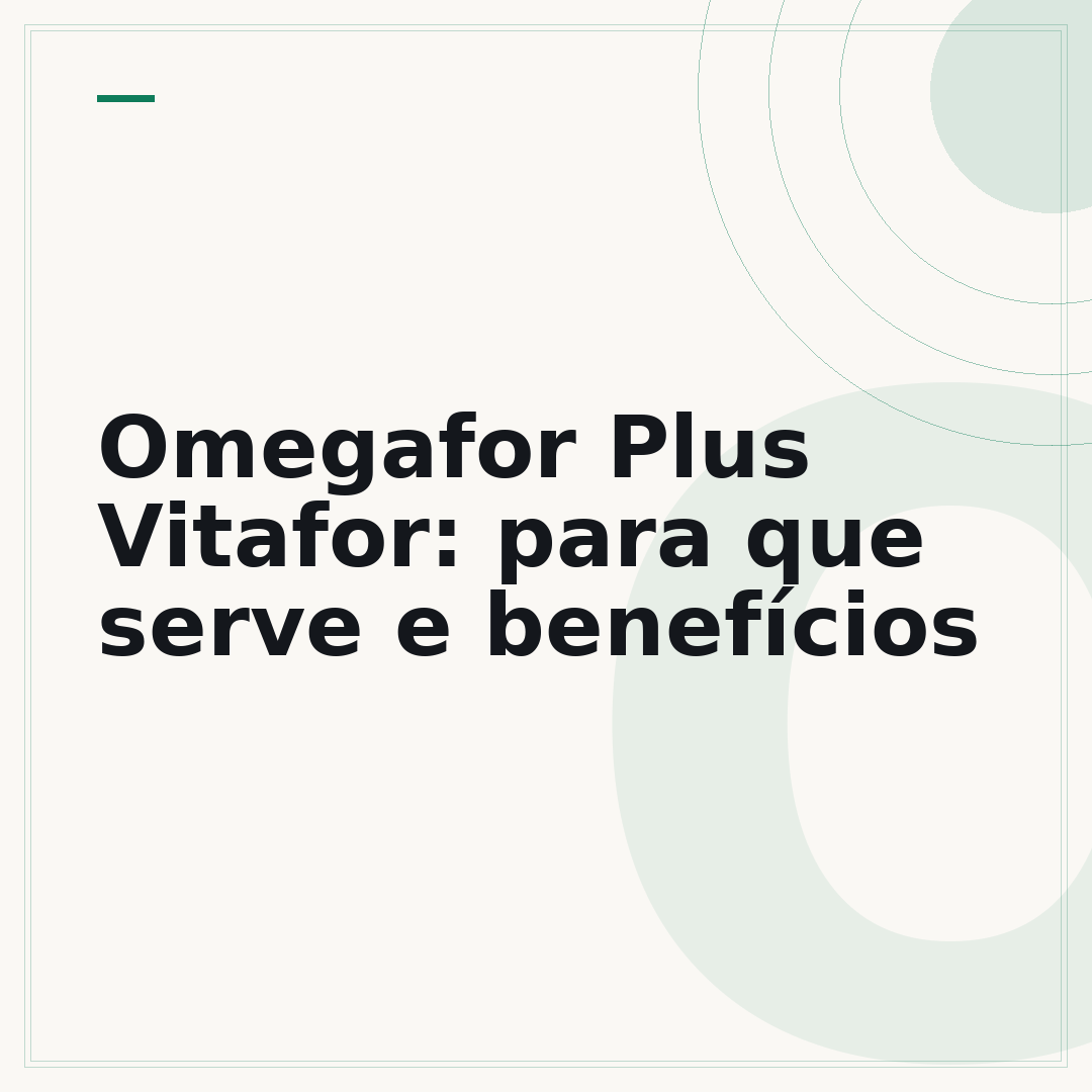 Omegafor Plus Vitafor: para que serve e benefícios