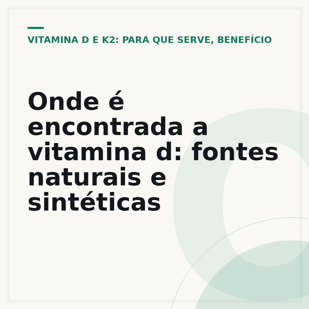 Onde é encontrada a vitamina d: fontes naturais e sintéticas