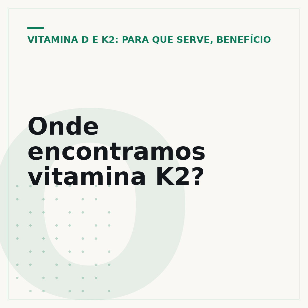 Onde encontramos vitamina K2?