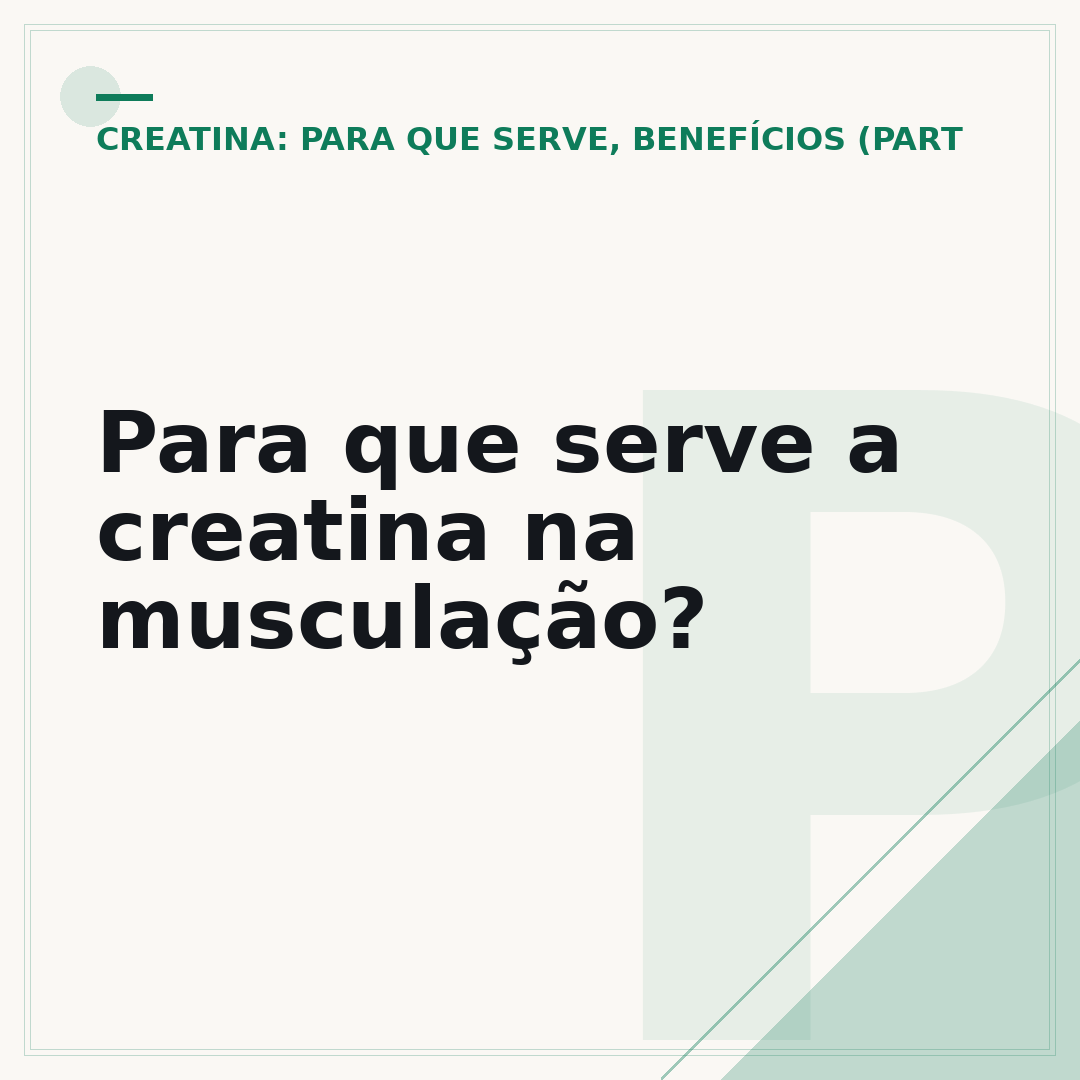 Para que serve a creatina na musculação?