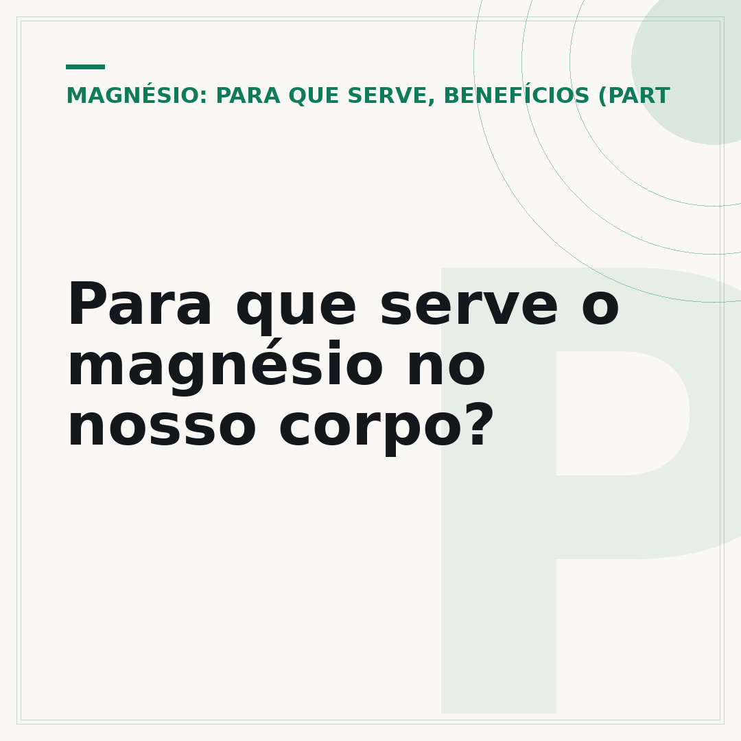Para que serve o magnésio no nosso corpo?