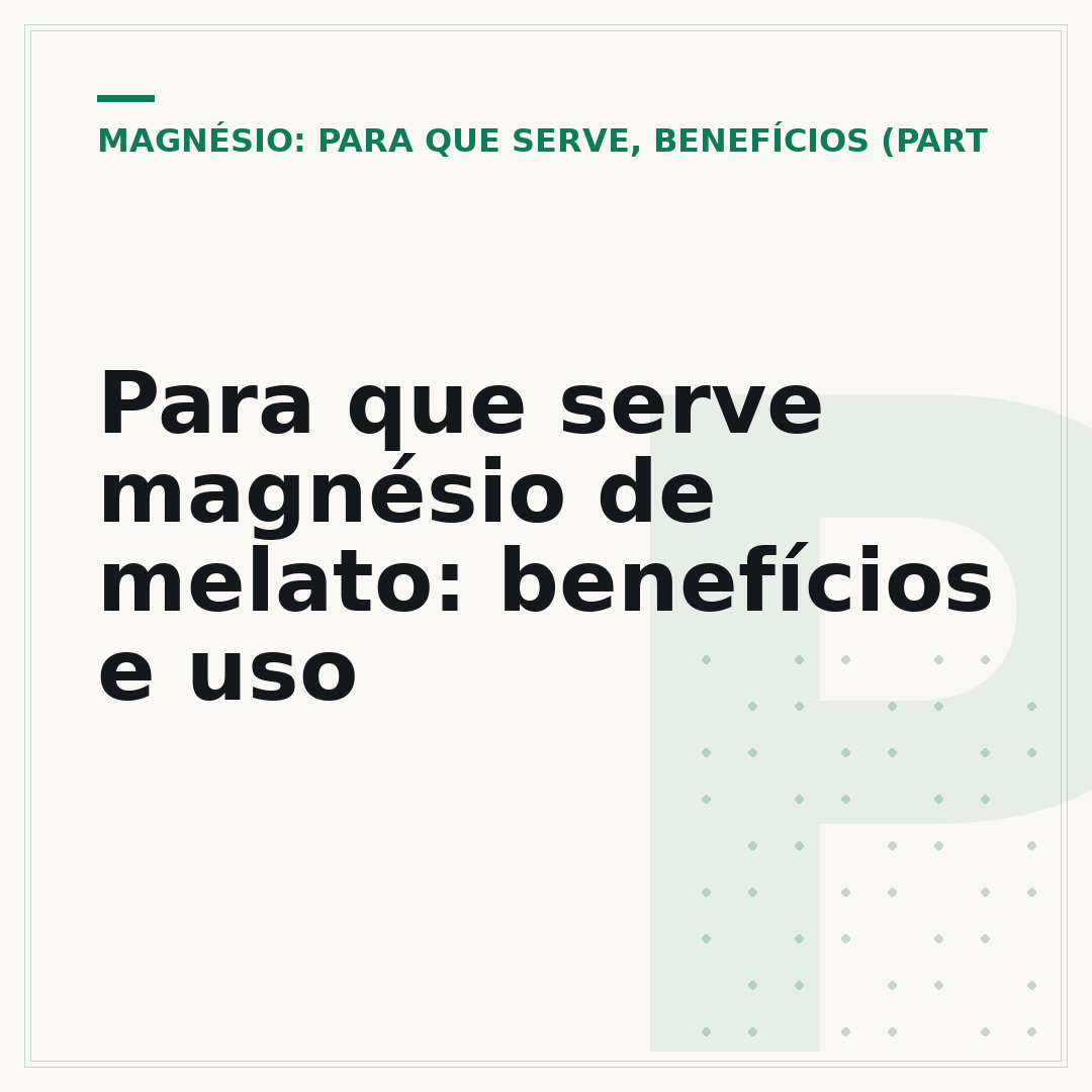 Para que serve magnésio de melato: benefícios e uso