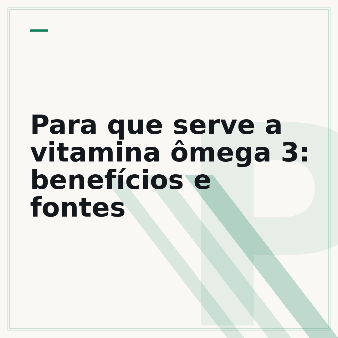 Para que serve a vitamina ômega 3: benefícios e fontes