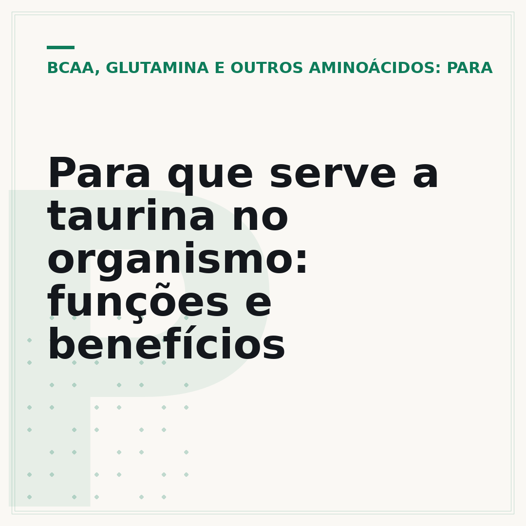 Para que serve a taurina no organismo: funções e benefícios
