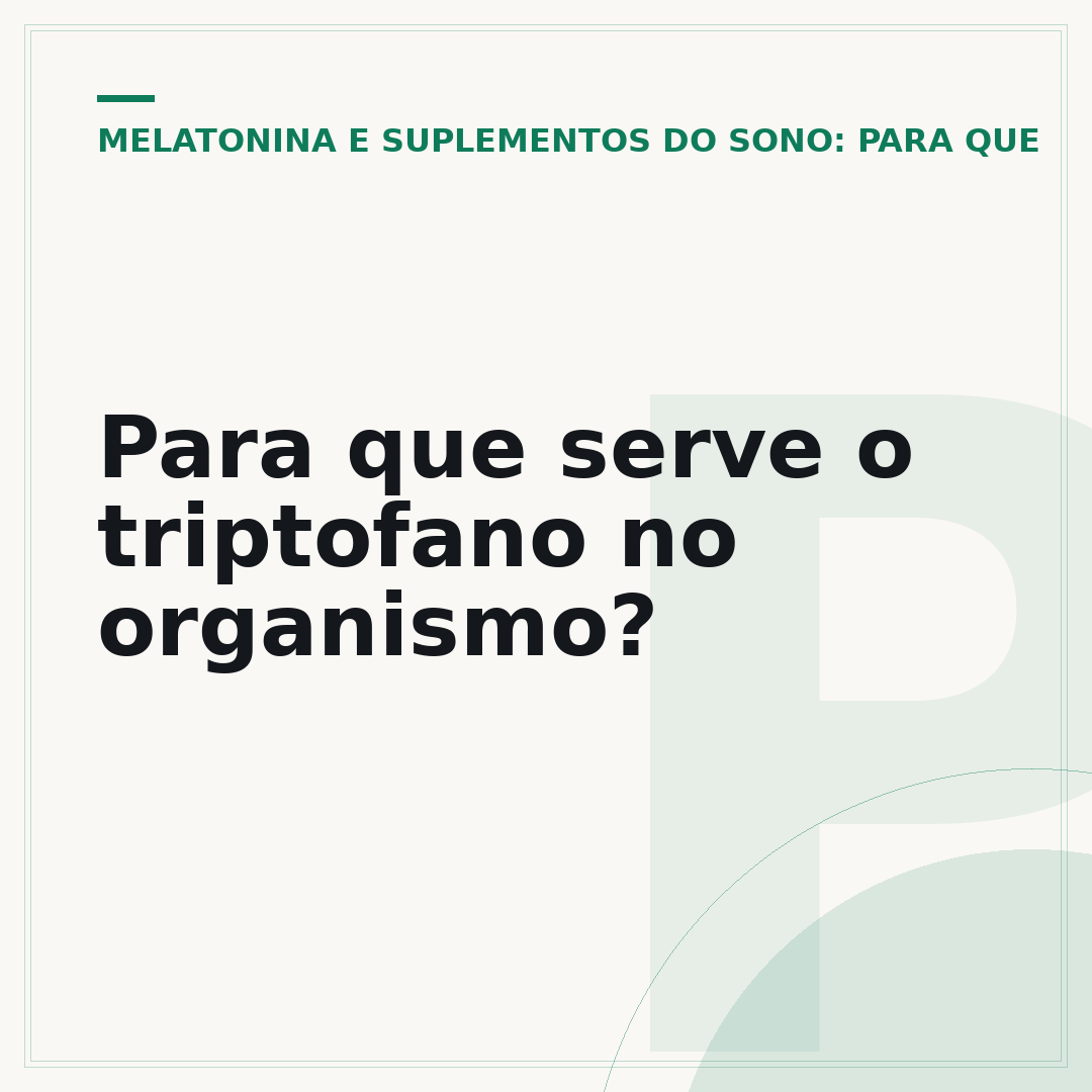 Para que serve o triptofano no organismo?