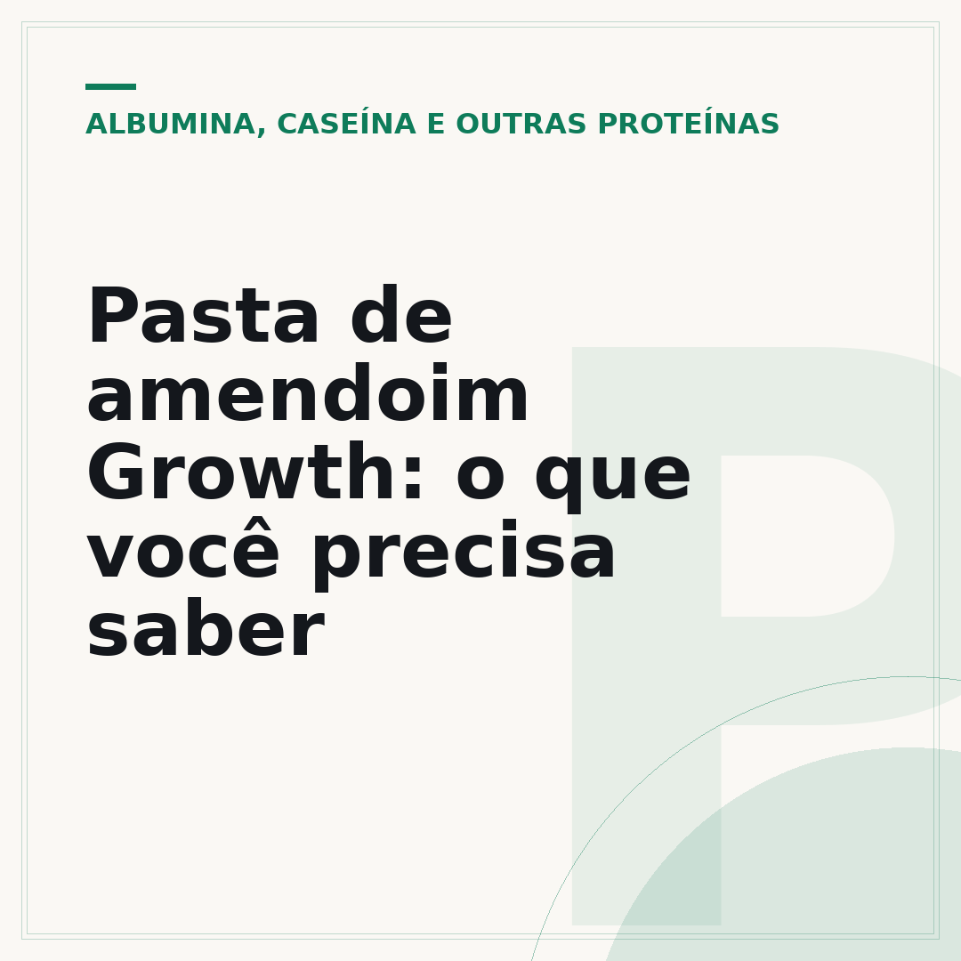 Pasta de amendoim Growth: o que você precisa saber