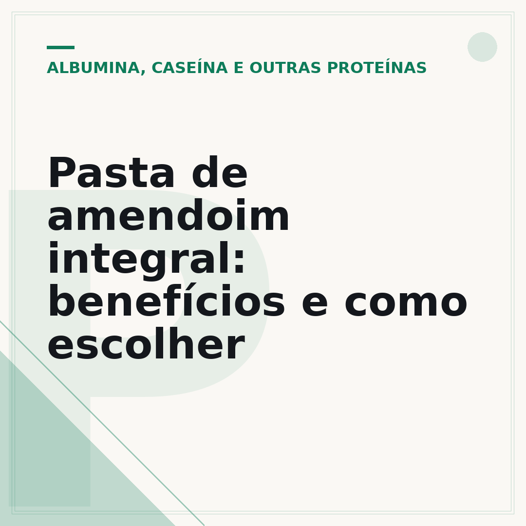 Pasta de amendoim integral: benefícios e como escolher