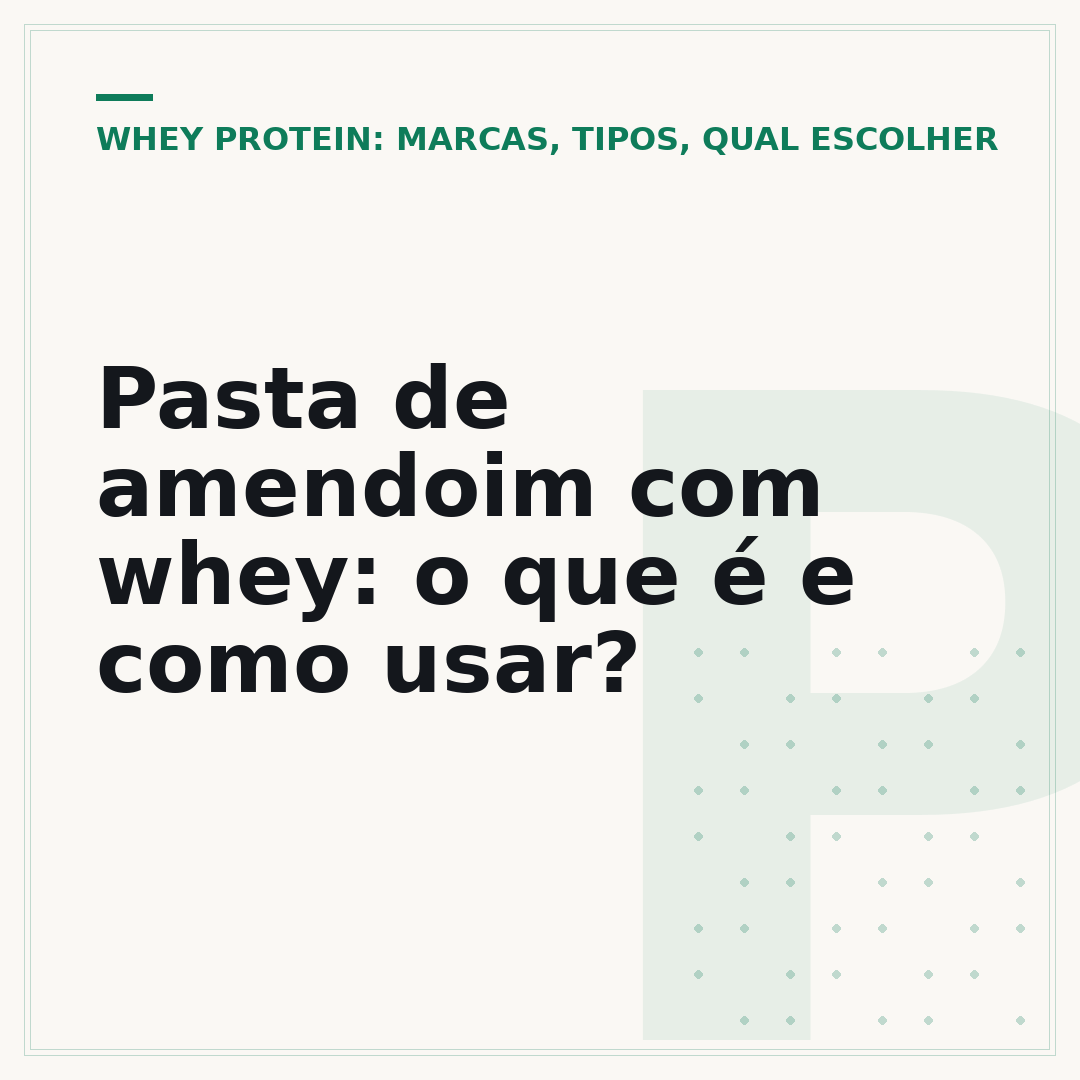 Pasta de amendoim com whey: o que é e como usar?