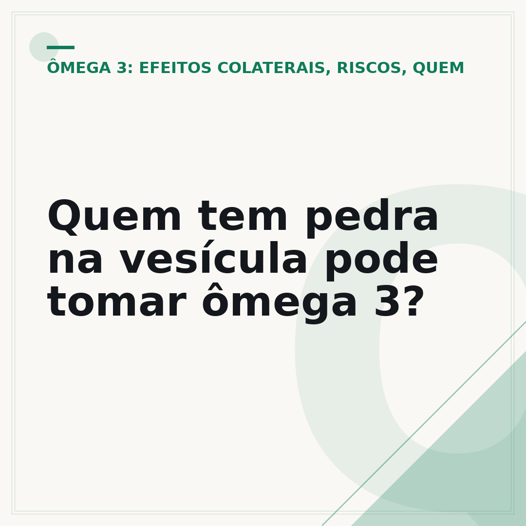 Quem tem pedra na vesícula pode tomar ômega 3?